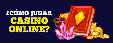 Cómo Jugar Casino Online